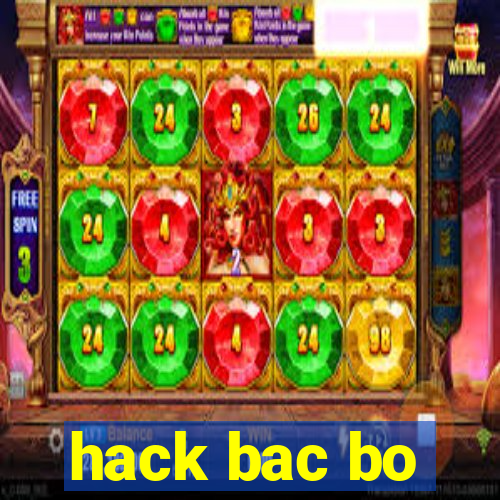 hack bac bo